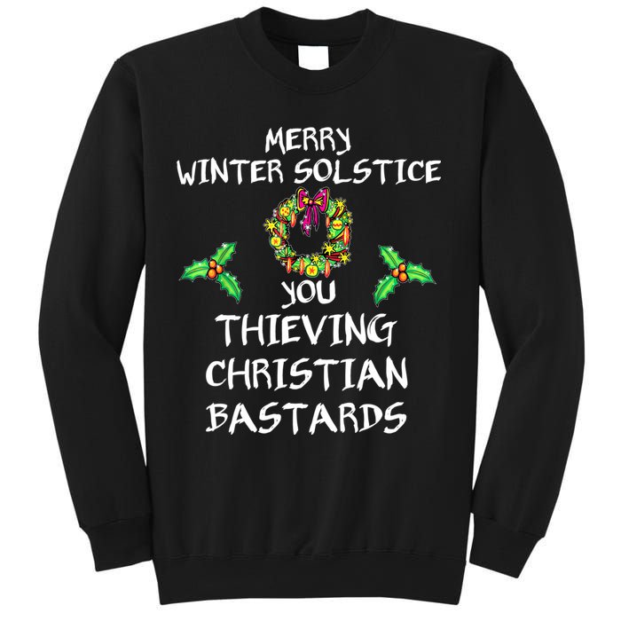 Merry Winter Solstice You Thieving Christian Bastards 21 Sweatshirt