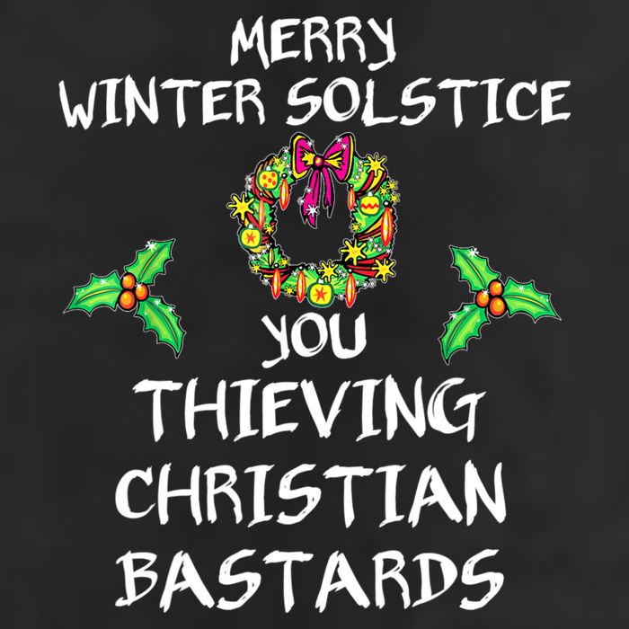 Merry Winter Solstice You Thieving Christian Bastards 21 25L Jumbo Tote
