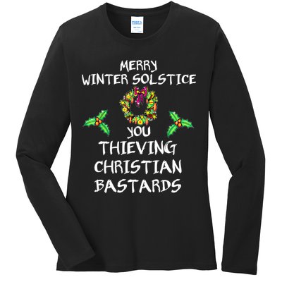 Merry Winter Solstice You Thieving Christian Bastards 21 Ladies Long Sleeve Shirt