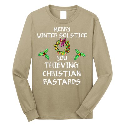 Merry Winter Solstice You Thieving Christian Bastards 21 Long Sleeve Shirt