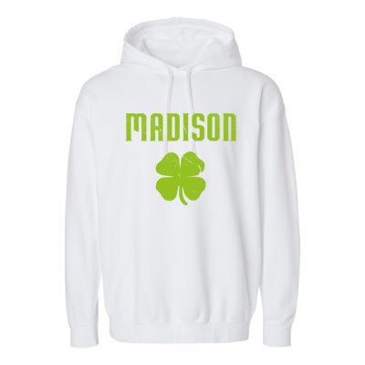 Madison Wi Shamrock Capital City St Patricks Day Pride Graph Cute Gift Garment-Dyed Fleece Hoodie