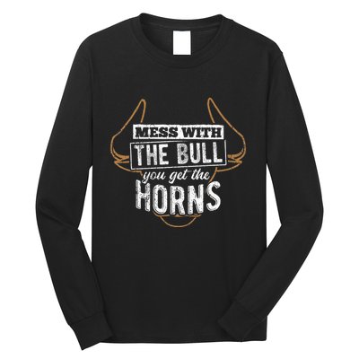 Mess With The Bull You Get The Horns Bullfighter Longhorn Long Sleeve Shirt