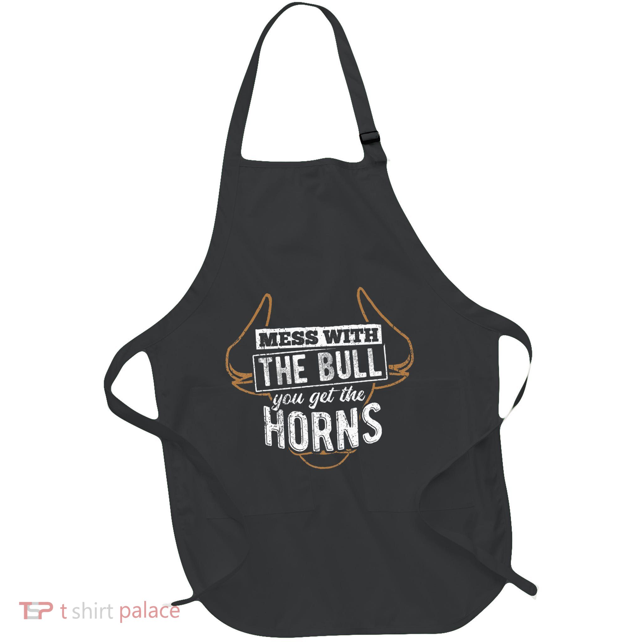 Mess With The Bull You Get The Horns Bullfighter Longhorn Apron