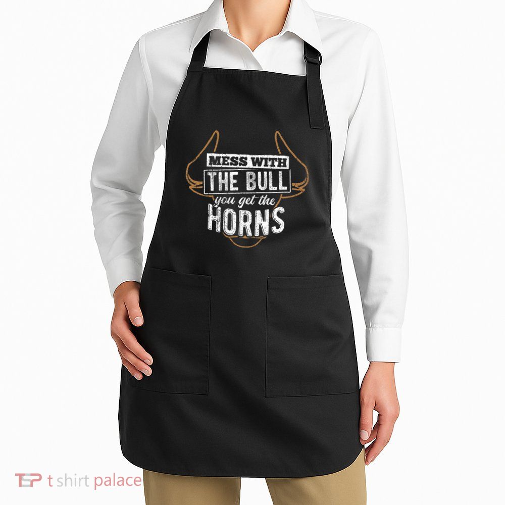 Mess With The Bull You Get The Horns Bullfighter Longhorn Apron