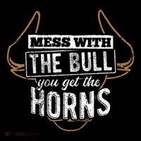 Mess With The Bull You Get The Horns Bullfighter Longhorn Button