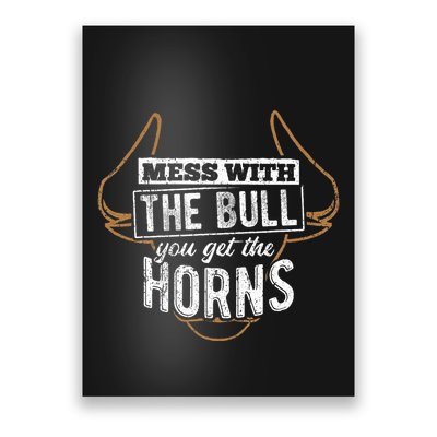 Mess With The Bull You Get The Horns Bullfighter Longhorn Poster