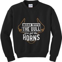 Mess With The Bull You Get The Horns Bullfighter Longhorn Kids Sweatshirt