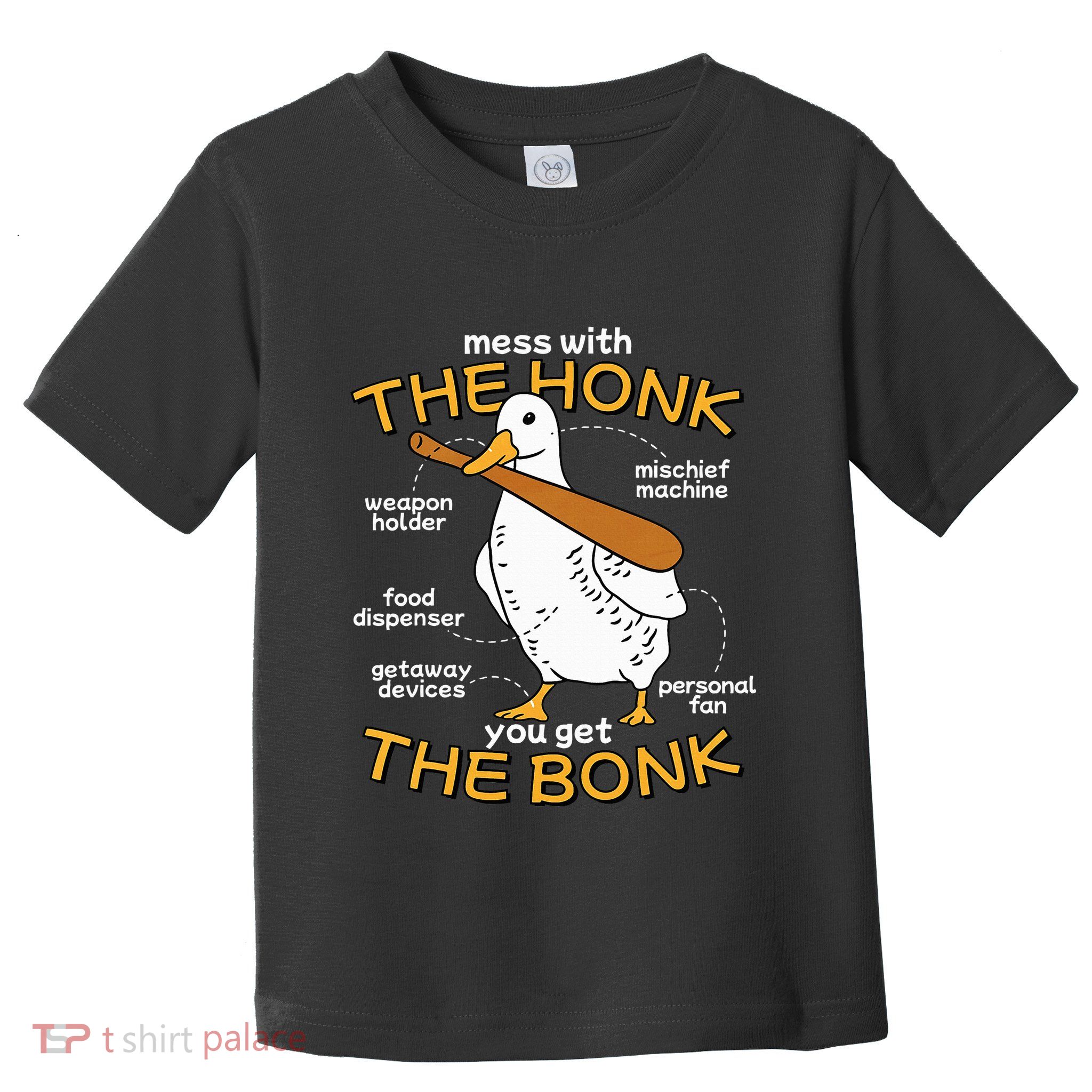 Mess With The Honk You Get The Bonk Funny Goose Anatomy Toddler T-Shirt