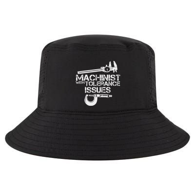 Machinist With Tolerance Issues.Machinis Funny Gift Cool Comfort Performance Bucket Hat