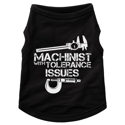 Machinist With Tolerance Issues.Machinis Funny Gift Doggie Tank