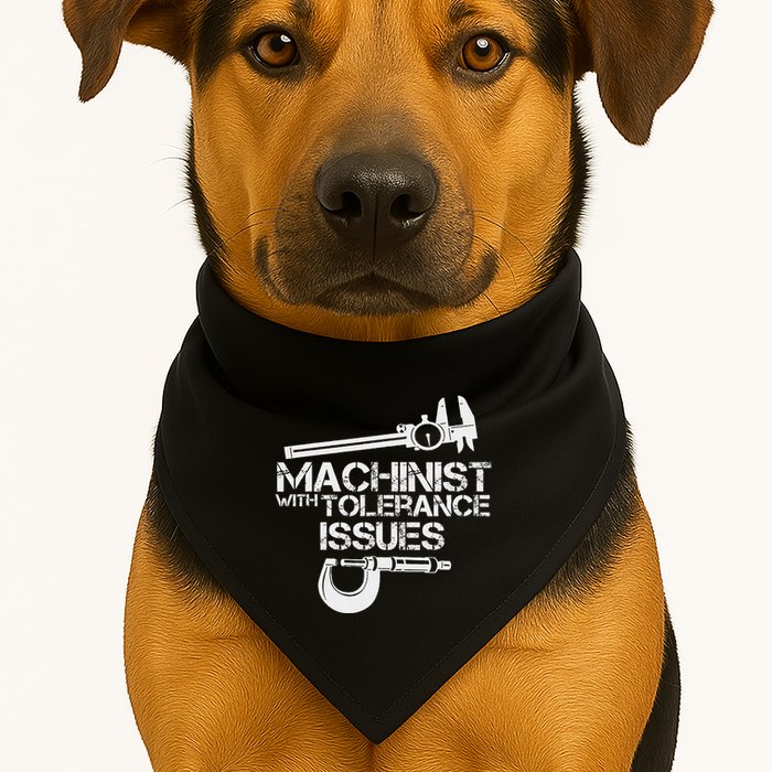 Machinist With Tolerance Issues.Machinis Funny Gift USA-Made Doggie Bandana