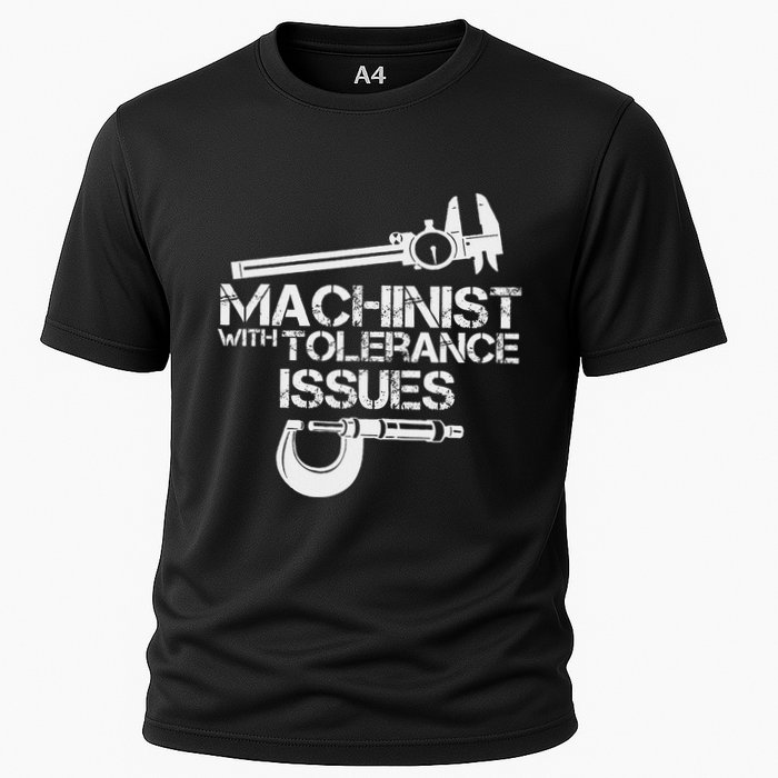 Machinist With Tolerance Issues.Machinis Funny Gift Performance Shirt