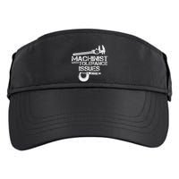 Machinist With Tolerance Issues.Machinis Funny Gift Adult Drive Performance Visor