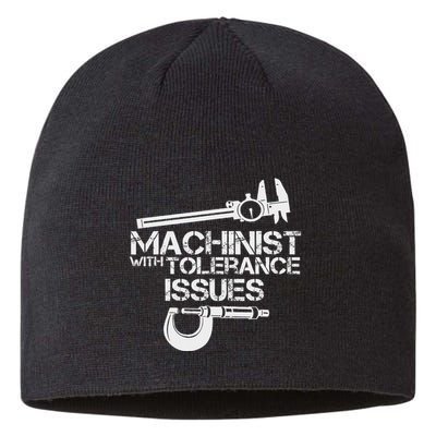 Machinist With Tolerance Issues.Machinis Funny Gift Sustainable Beanie