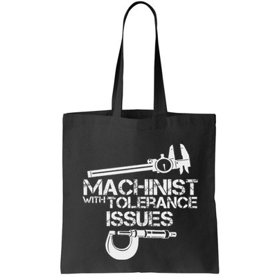 Machinist With Tolerance Issues.Machinis Funny Gift Bag