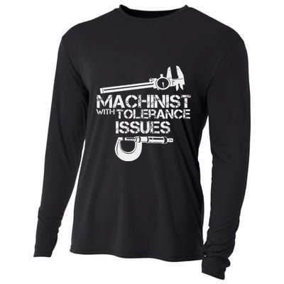 Machinist With Tolerance Issues.Machinis Funny Gift Cooling Performance Long Sleeve Crew