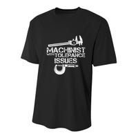 Machinist With Tolerance Issues.Machinis Funny Gift Youth Performance Sprint T-Shirt