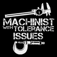 Machinist With Tolerance Issues.Machinis Funny Gift Poster