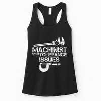 Machinist With Tolerance Issues.Machinis Funny Gift Womens Tank Top