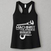 Machinist With Tolerance Issues.Machinis Funny Gift Womens Tank Top