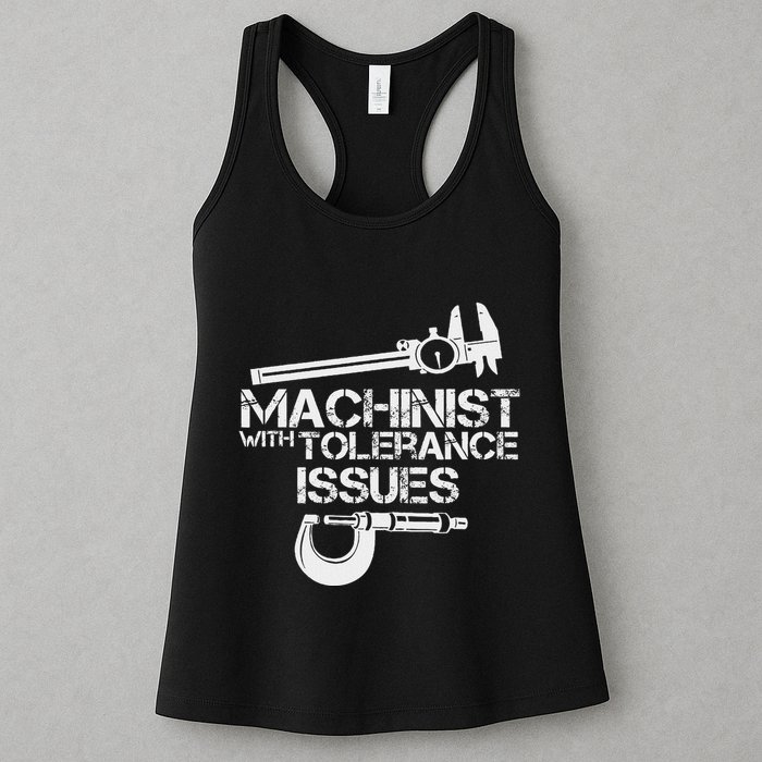 Machinist With Tolerance Issues.Machinis Funny Gift Womens Tank Top