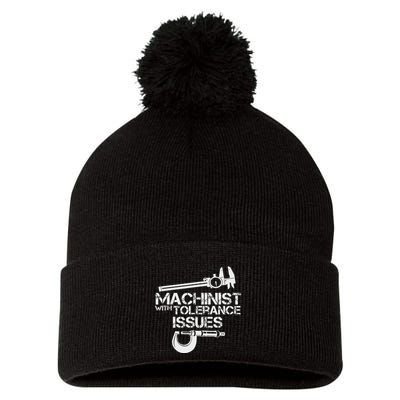 Machinist With Tolerance Issues.Machinis Funny Gift Pom Pom 12in Knit Beanie