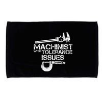 Machinist With Tolerance Issues.Machinis Funny Gift Microfiber Hand Towel