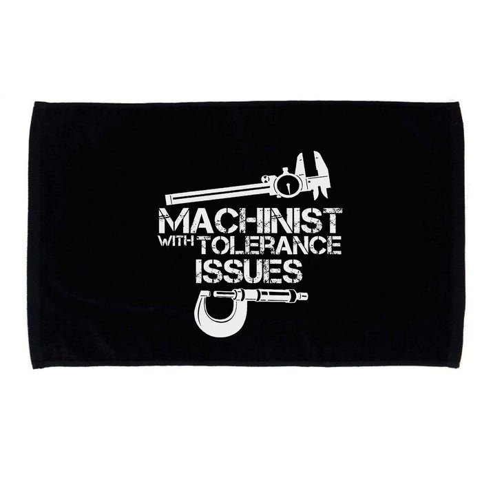 Machinist With Tolerance Issues.Machinis Funny Gift Microfiber Hand Towel