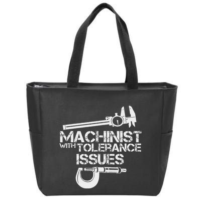 Machinist With Tolerance Issues.Machinis Funny Gift Zip Tote Bag