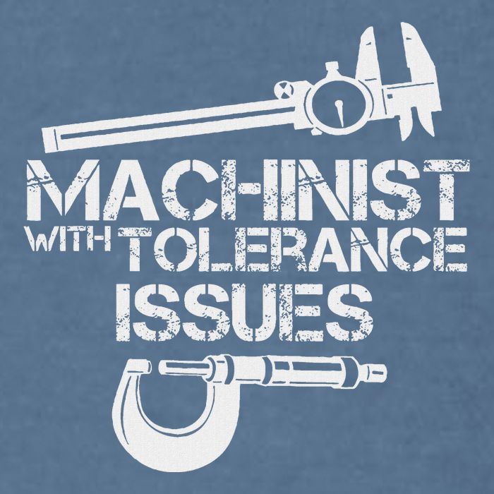 Machinist With Tolerance Issues.Machinis Funny Gift Garment-Dyed Sweatshirt