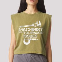 Machinist With Tolerance Issues.Machinis Funny Gift Garment-Dyed Women's Muscle Tee