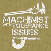 Machinist With Tolerance Issues.Machinis Funny Gift Garment-Dyed Women's Muscle Tee
