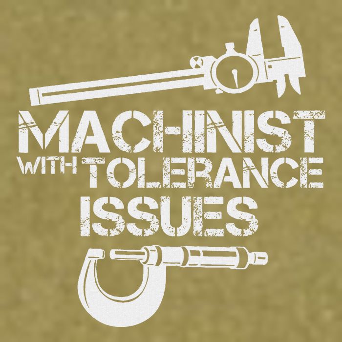 Machinist With Tolerance Issues.Machinis Funny Gift Garment-Dyed Women's Muscle Tee