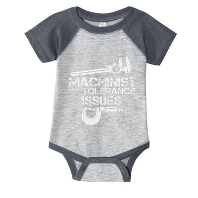 Machinist With Tolerance Issues.Machinis Funny Gift Infant Baby Jersey Bodysuit