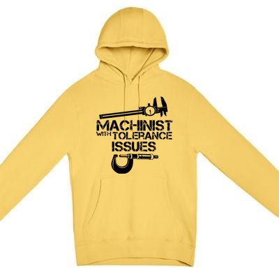 Machinist With Tolerance Issues Premium Pullover Hoodie