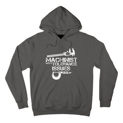 Machinist With Tolerance Issues Tall Hoodie