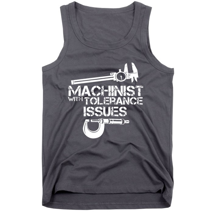 Machinist With Tolerance Issues Tank Top