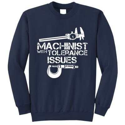 Machinist With Tolerance Issues Sweatshirt