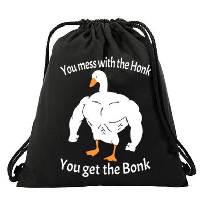 Mess With The Honk You Get The Bonk Drawstring Bag