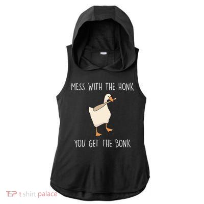 Mess With The Honk You Get The Bonk Ladies PosiCharge Tri-Blend Wicking Draft Hoodie Tank