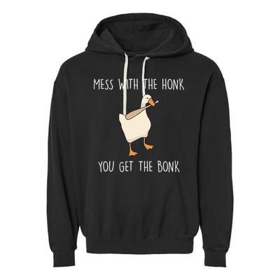 Mess With The Honk You Get The Bonk Garment-Dyed Fleece Hoodie