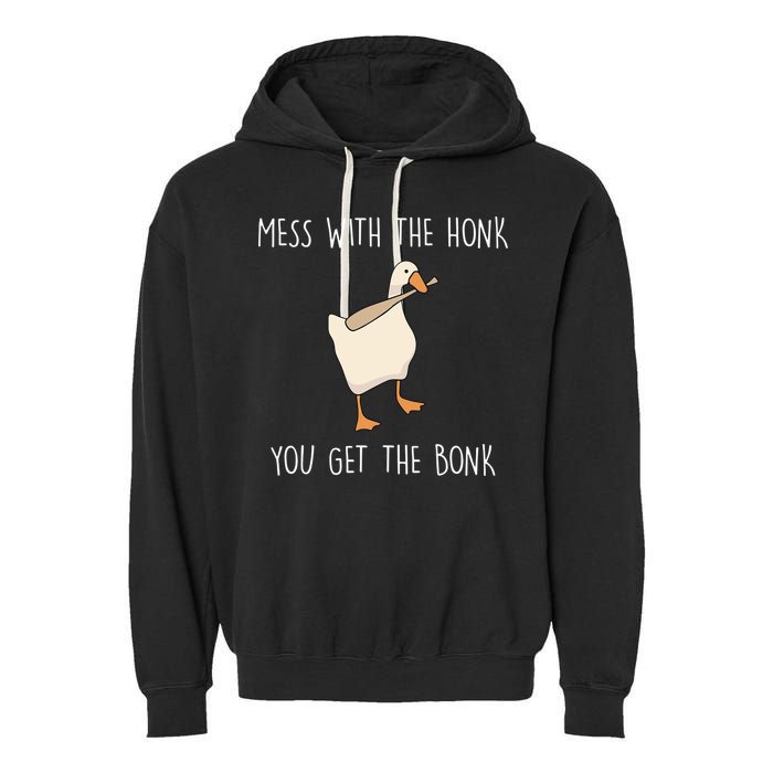 Mess With The Honk You Get The Bonk Garment-Dyed Fleece Hoodie