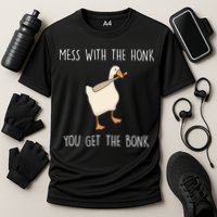 Mess With The Honk You Get The Bonk Performance Shirt