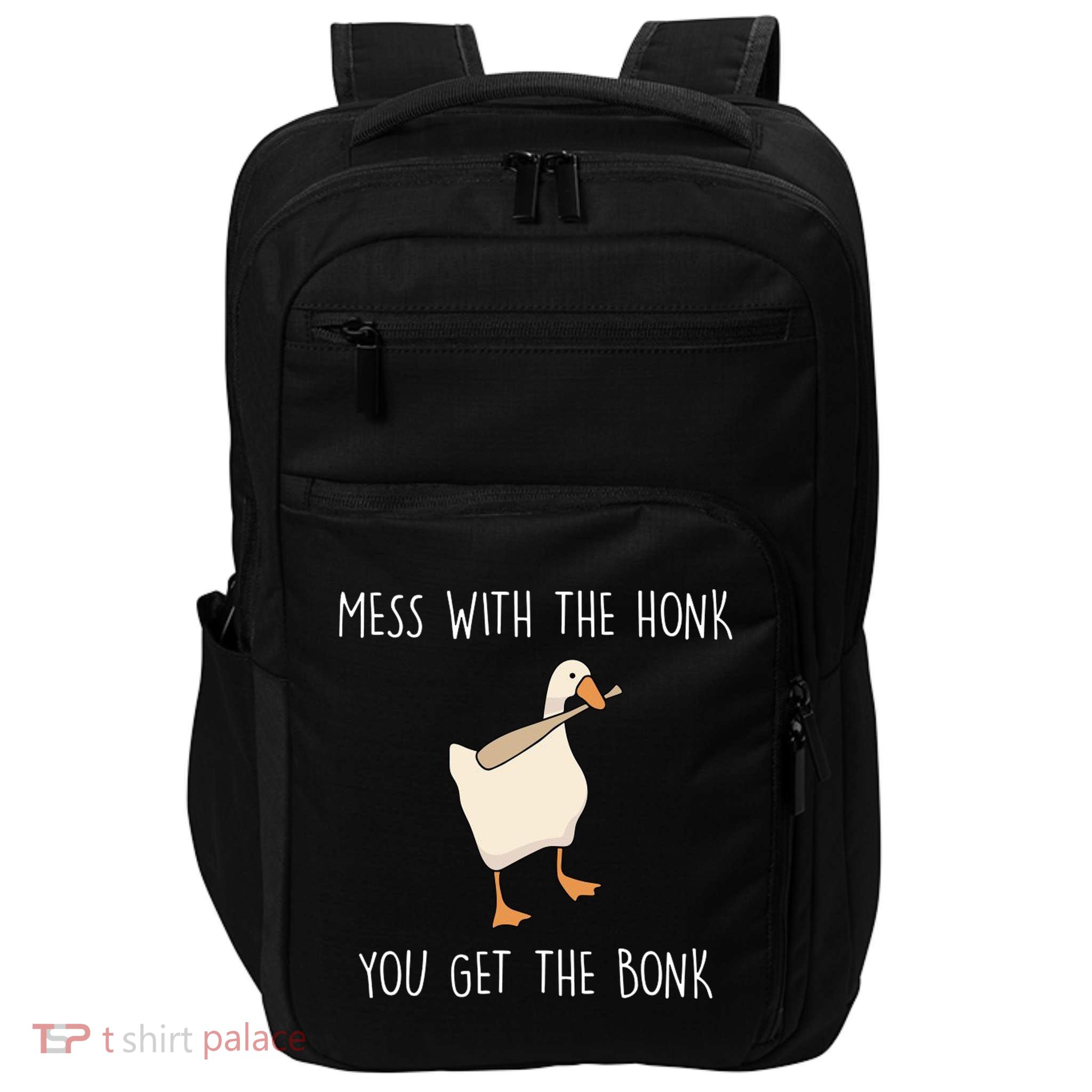 Mess With The Honk You Get The Bonk Impact Tech Backpack