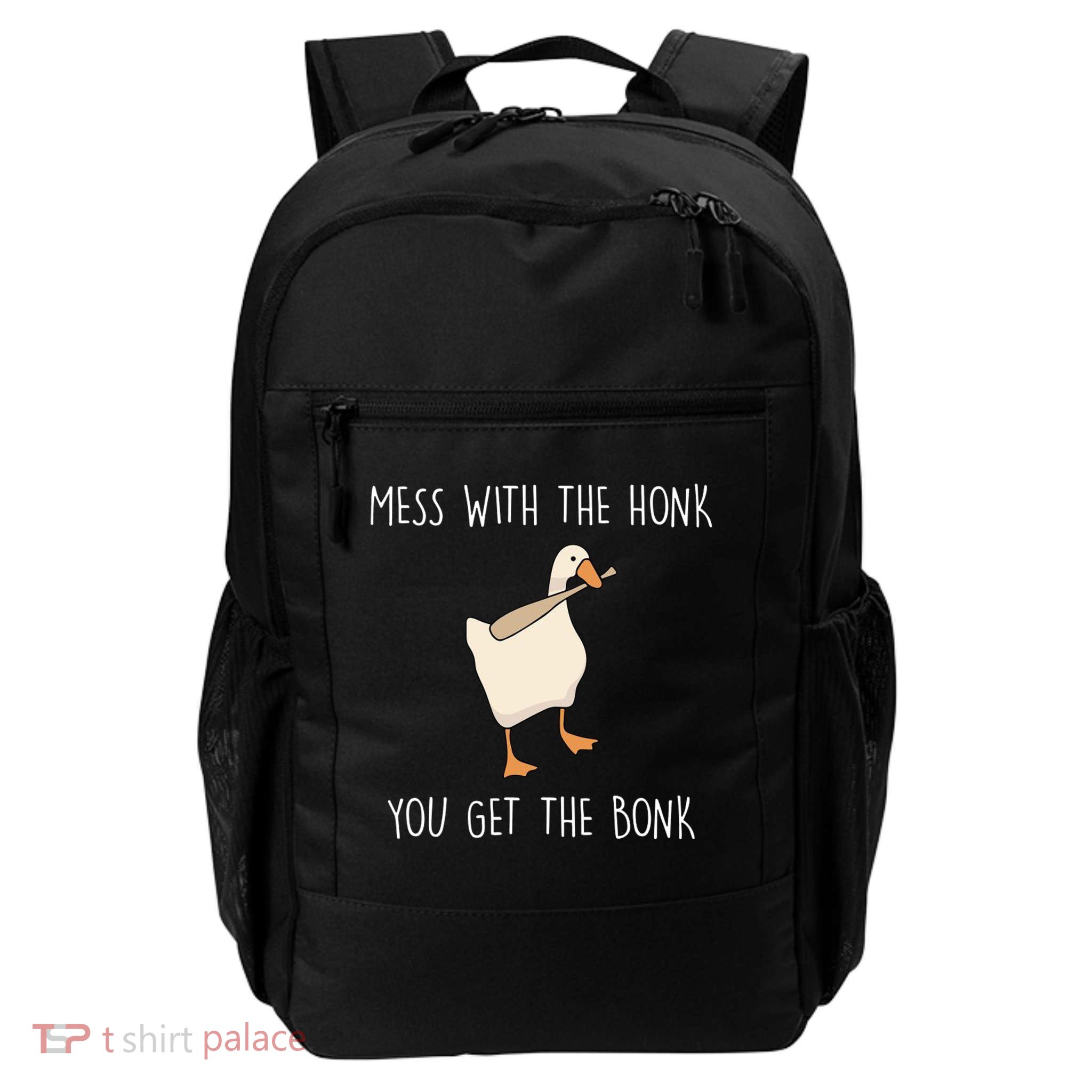 Mess With The Honk You Get The Bonk Daily Commute Backpack
