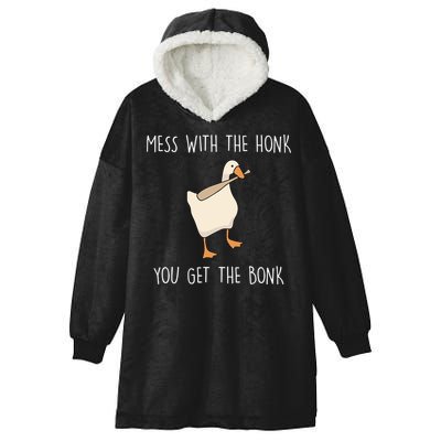 Mess With The Honk You Get The Bonk Hooded Wearable Blanket