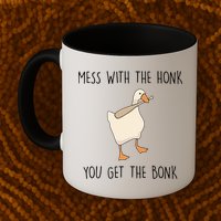 Mess With The Honk You Get The Bonk Mug