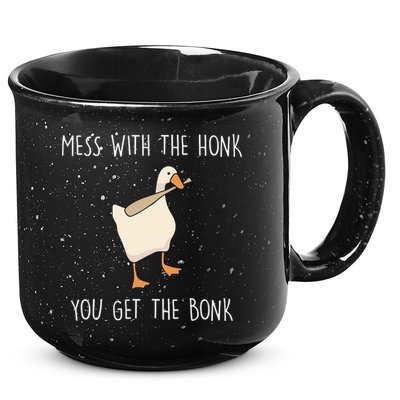 Mess With The Honk You Get The Bonk 15oz Campfire Ceramic Mug