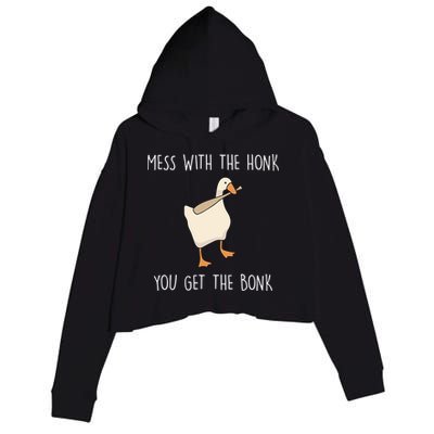 Mess With The Honk You Get The Bonk Crop Fleece Hoodie