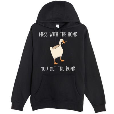 Mess With The Honk You Get The Bonk Premium Pullover Hoodie